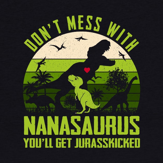 Vintage Don't Mess With Nanasaurus You'll Get Jurasskicked Dinosaur by celestewilliey